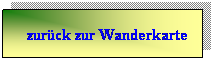 Textfeld: zurck zur Wanderkarte
