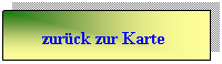 Textfeld: zurck zur Karte        
